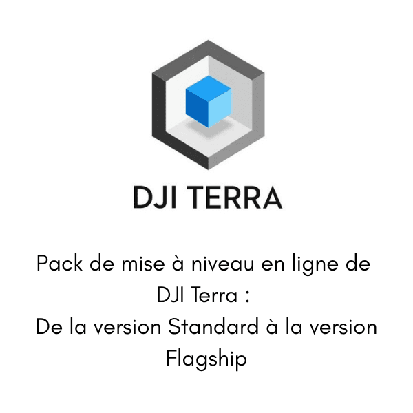 Pack de mise à niveau en ligne de DJI Terra De la version Standard à la version Flagship