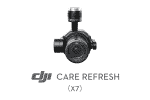 DJI Care Refresh Zenmuse X7)