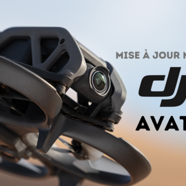 Mise à jour majeure DJI Avata